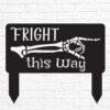 Halloween Fright This Way Metal Yard Sign Spooky Skeleton Decor