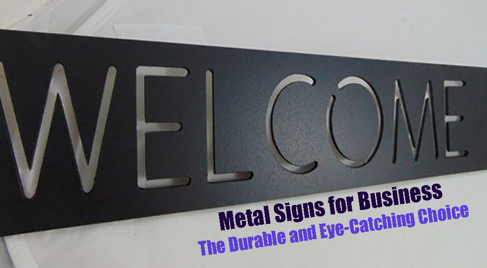 Metal Signs for Business: The Durable and Eye-Catching Choice